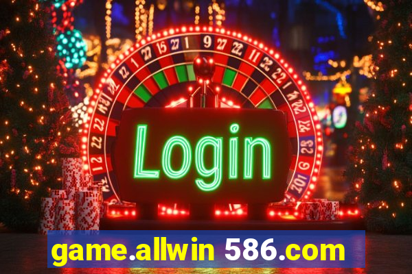 game.allwin 586.com